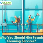 Why You Should Hire Facade Cleaning Services?