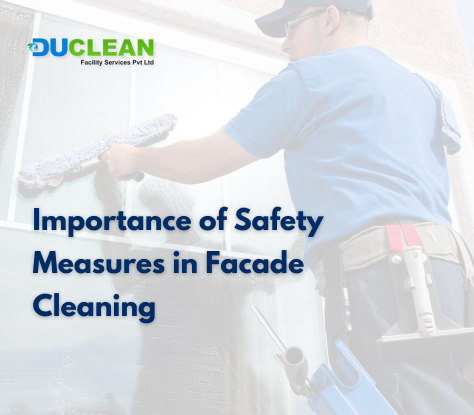 Importance of Safety Measures in Facade Cleaning